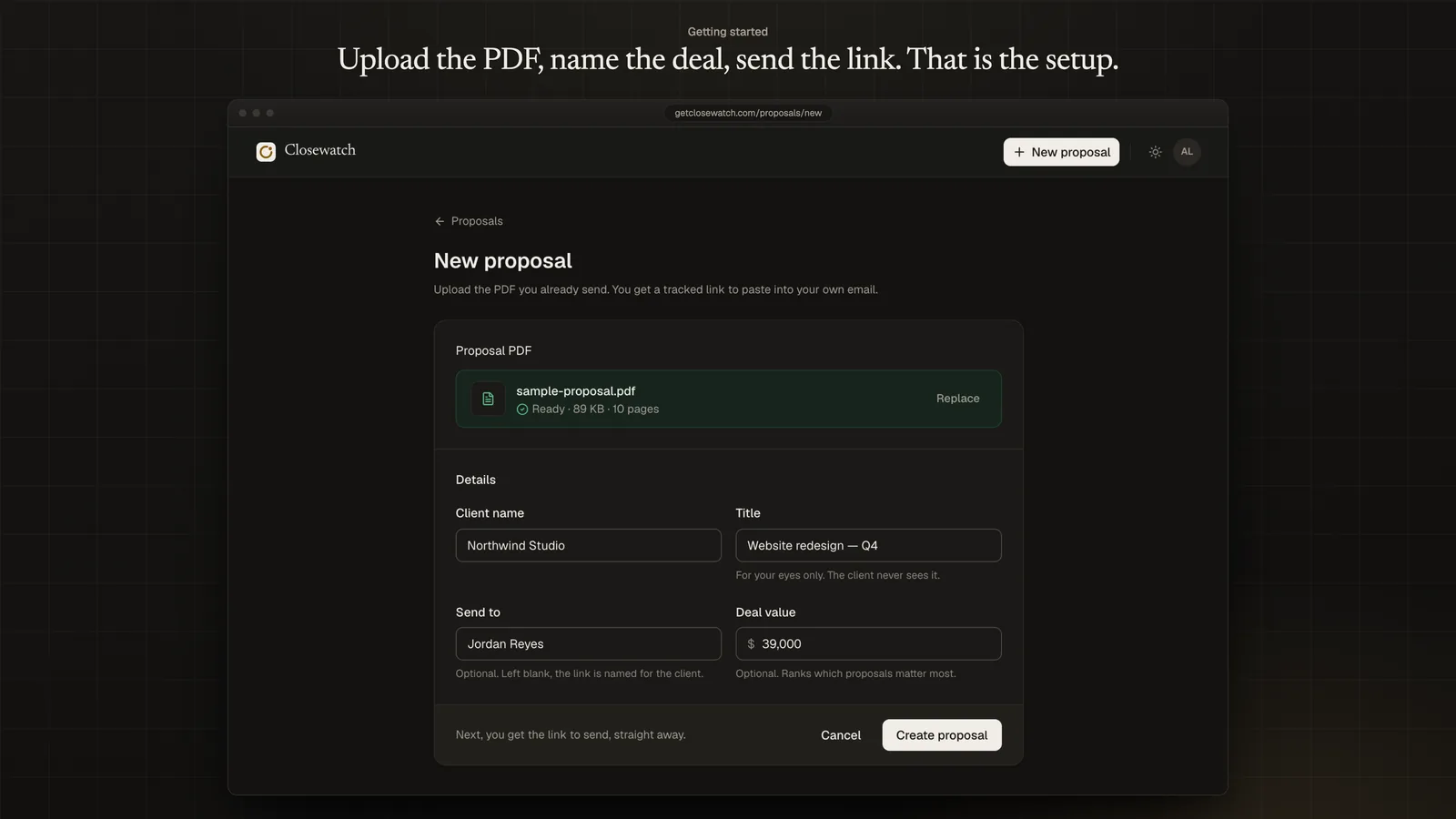 The Closewatch new-proposal form, with a title, a client name, the person it is going to, a deal value and the proposal PDF
