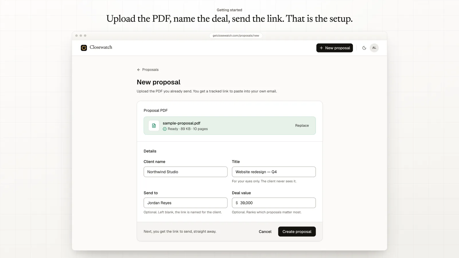 The Closewatch new-proposal form, with a title, a client name, the person it is going to, a deal value and the proposal PDF
